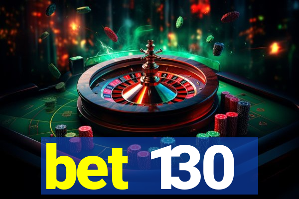 bet 130